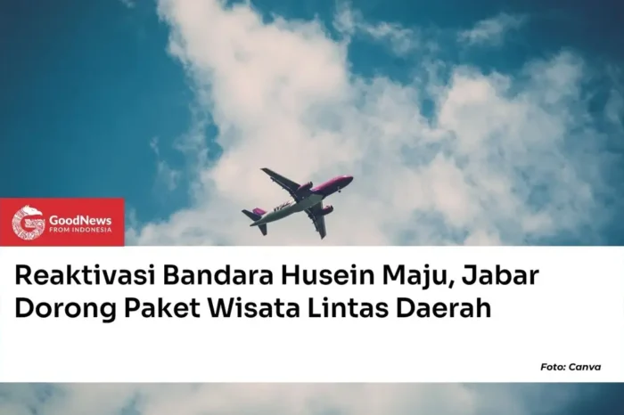 Reaktivasi Bandara Husein Maju, Jabar Dorong Paket Wisata Lintas Daerah